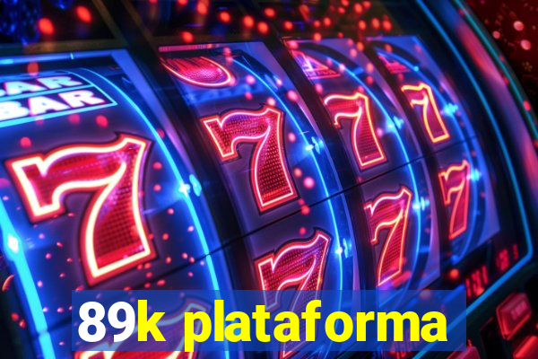 89k plataforma